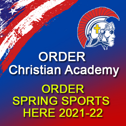 ORDER Christian Academy Spring 2021-22 Sports here