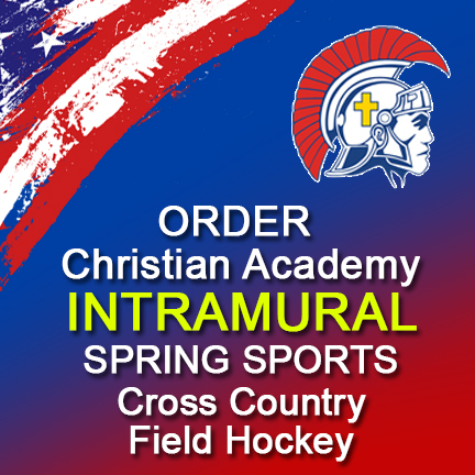 ORDER Christian Academy Spring 2021-22 Intramural Sports here