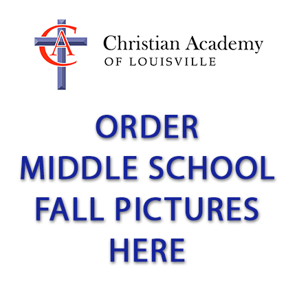 Christian Academy of Louisville English Station 2024-25 Middle School  Order Fall Pictures Grades 6-8